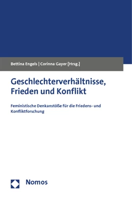 Abbildung von Engels / Gayer | Geschlechterverhältnisse, Frieden und Konflikt | 1. Auflage | 2011 | beck-shop.de