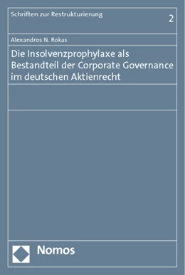 Abbildung von Rokas | Die Insolvenzprophylaxe als Bestandteil der Corporate Governance im deutschen Aktienrecht | 1. Auflage | 2011 | 2 | beck-shop.de