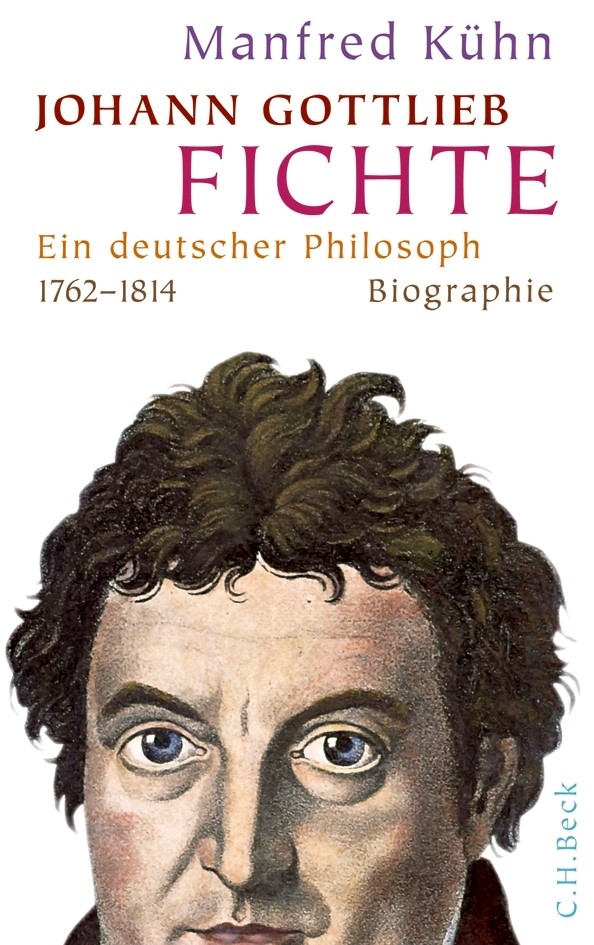 Cover: Kühn, Manfred, Johann Gottlieb Fichte