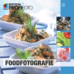 Abbildung von Rees | Foodfotografie - Edition ProfiFoto | 1. Auflage | 2012 | beck-shop.de