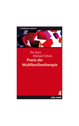 Abbildung von Asen / Scholz | Praxis der Multifamilientherapie | 4. Auflage | 2019 | beck-shop.de