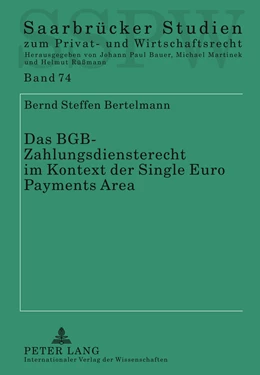 Abbildung von Bertelmann | Das BGB-Zahlungsdiensterecht im Kontext der Single Euro Payments Area | 1. Auflage | 2011 | 74 | beck-shop.de