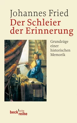 Abbildung von Fried, Johannes | Der Schleier der Erinnerung | 1. Auflage | 2012 | 6022 | beck-shop.de