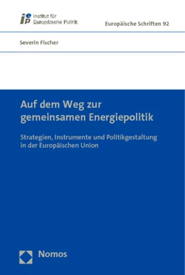 Abbildung von Fischer | Auf dem Weg zur gemeinsamen Energiepolitik | 1. Auflage | 2011 | 92 | beck-shop.de