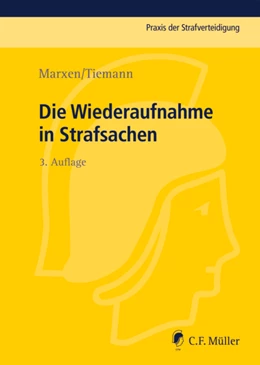 Abbildung von Marxen / Tiemann | Die Wiederaufnahme in Strafsachen | 3. Auflage | 2014 | Band 17 | beck-shop.de