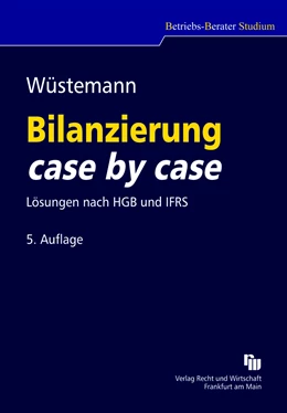 Abbildung von Wüstemann | Bilanzierung case by case | 5. Auflage | 2011 | beck-shop.de