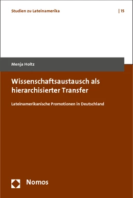 Abbildung von Holtz | Wissenschaftsaustausch als hierarchisierter Transfer | 1. Auflage | 2012 | 15 | beck-shop.de