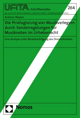 Abbildung von Mayser | Die Privilegierung von Musikverlegern durch Sonderregelungen für Musiknoten im Urheberrecht | 1. Auflage | 2011 | 264 | beck-shop.de