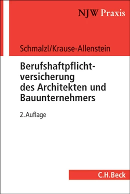 Abbildung von Schmalzl / Krause-Allenstein | Berufshaftpflichtversicherung des Architekten und Bauunternehmers | 2. Auflage | 2006 | Band 48 | beck-shop.de