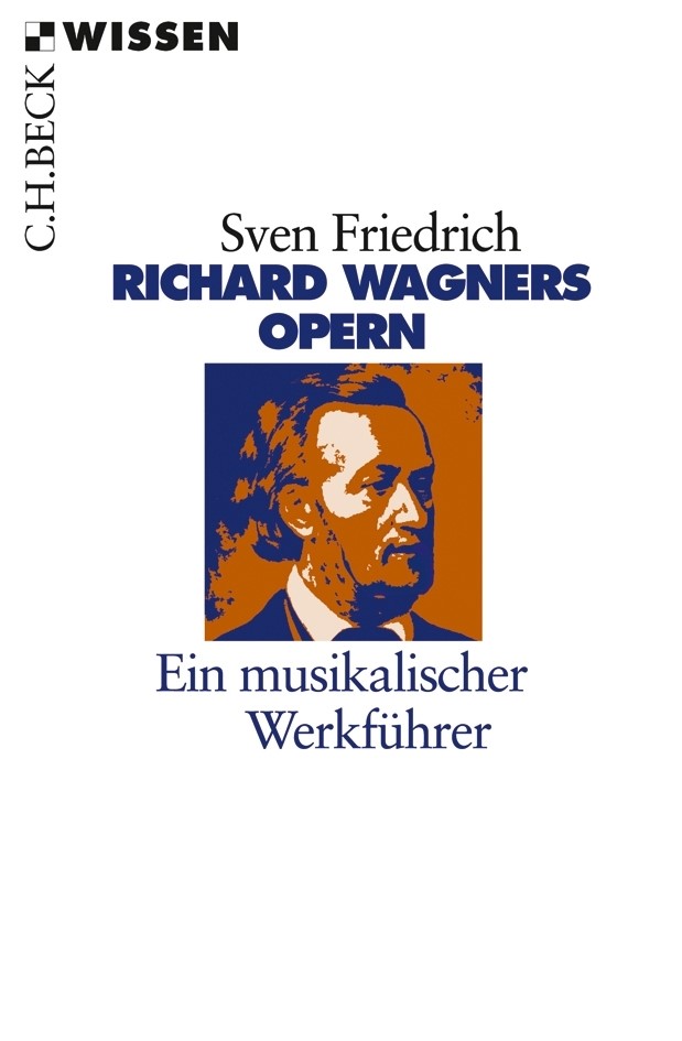Cover: Friedrich, Sven, Richard Wagners Opern