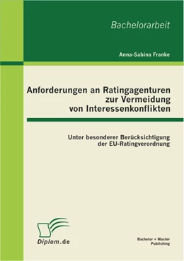 Abbildung von Franke | Anforderungen an Ratingagenturen zur Vermeidung von Interessenkonflikten | 1. Auflage | 2011 | beck-shop.de