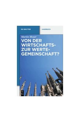 Abbildung von Moser | Von der Wirtschafts- zur Wertegemeinschaft? | 1. Auflage | 2025 | beck-shop.de