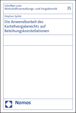 Abbildung von Spilok | Die Anwendbarkeit des Kartellvergaberechts auf Beleihungskonstellationen | 1. Auflage | 2012 | 35 | beck-shop.de