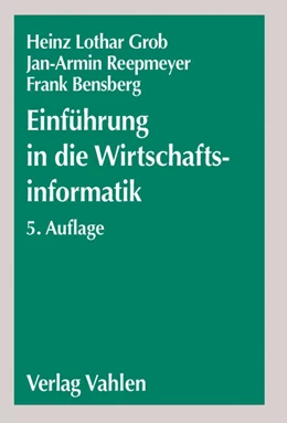 Abbildung von Grob / Reepmeyer | Einführung in die Wirtschaftsinformatik | 5. Auflage | 2004 | beck-shop.de