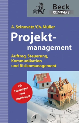 Abbildung von Szinovatz / Müller | Projektmanagement | 1. Auflage | 2012 | beck-shop.de