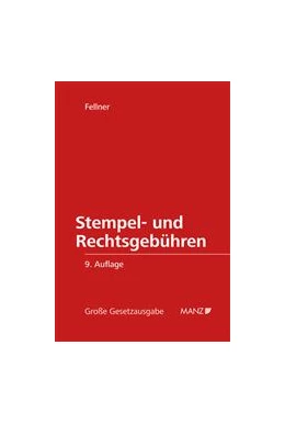 Abbildung von Fellner | Die Stempel- und Rechtsgebühren | 9. Auflage | 2011 | 12 | beck-shop.de