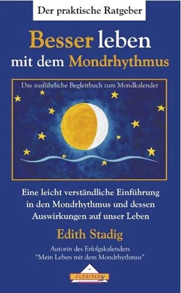Abbildung von Stadig | Besser leben mit dem Mondrhythmus | 1. Auflage | 2015 | beck-shop.de
