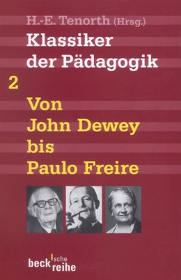Abbildung von Tenorth, Heinz-Elmar | Klassiker der Pädagogik Zweiter Band: Von John Dewey bis Paulo Freire | 2. Auflage | 2012 | 1522 | beck-shop.de