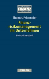 Abbildung von Priermeier | Finanzrisikomanagement im Unternehmen - Ein Praxishandbuch | 2005 | beck-shop.de