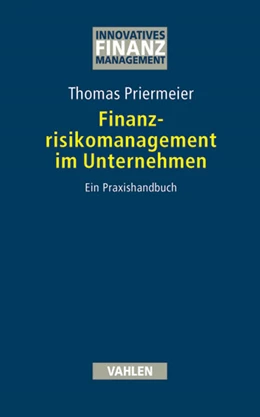 Abbildung von Priermeier | Finanzrisikomanagement im Unternehmen | 1. Auflage | 2005 | beck-shop.de