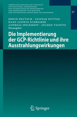 Abbildung von Deutsch / Duttge | Die Implementierung der GCP-Richtlinie und ihre Ausstrahlungswirkungen | 1. Auflage | 2011 | beck-shop.de
