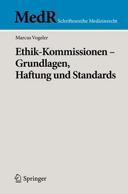 Abbildung von Vogeler | Ethik-Kommissionen - Grundlagen, Haftung und Standards | 1. Auflage | 2011 | beck-shop.de