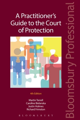 Abbildung von Terrell / Bielanska | A Practitioner's Guide to the Court of Protection | 4. Auflage | 2018 | beck-shop.de