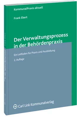 Abbildung von Ebert | Der Verwaltungsprozess in der Behördenpraxis | 2. Auflage | 2012 | beck-shop.de