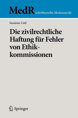 Abbildung von Listl | Die zivilrechtliche Haftung für Fehler von Ethikkommissionen | 1. Auflage | 2011 | beck-shop.de