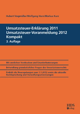 Abbildung von Horn / Kurz | Umsatzsteuer-Erklärung 2011 / Umsatzsteuer-Voranmeldung 2012 Kompakt | 3. Auflage | 2012 | beck-shop.de