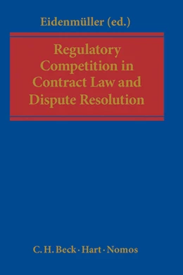 Abbildung von Eidenmüller | Regulatory Competition in Contract Law and Dispute Resolution | 1. Auflage | 2013 | beck-shop.de