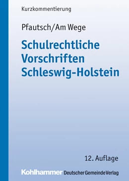 Abbildung von Pfautsch / Am Wege | Schulrechtliche Vorschriften Schleswig-Holstein | 12. Auflage | 2025 | beck-shop.de