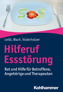 Abbildung von Leibl / Leibl | Hilferuf Essstörung | 1. Auflage | 2018 | beck-shop.de