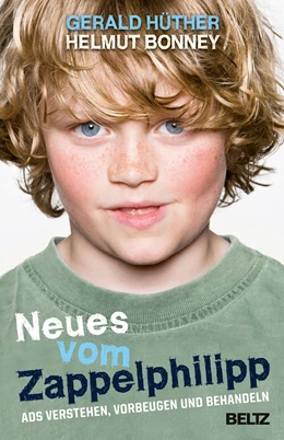 Abbildung von Hüther / Bonney | Neues vom Zappelphilipp | 7. Auflage | 2012 | 927 | beck-shop.de