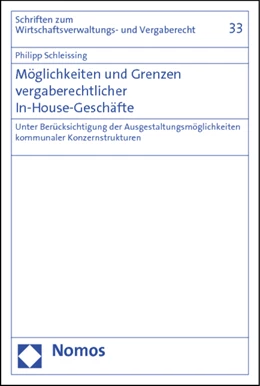 Abbildung von Schleissing | Möglichkeiten und Grenzen vergaberechtlicher In-House-Geschäfte | 1. Auflage | 2012 | 33 | beck-shop.de