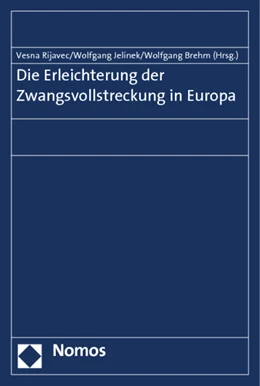 Abbildung von Rijavec / Brehm | Die Erleichterung der Zwangsvollstreckung in Europa | 1. Auflage | 2012 | beck-shop.de