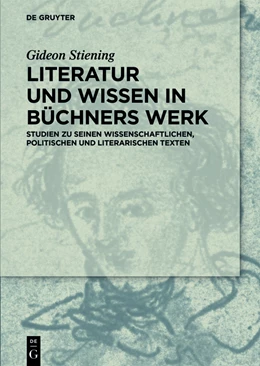 Abbildung von Stiening | Literatur und Wissen im Werk Georg Büchners | 1. Auflage | 2019 | beck-shop.de