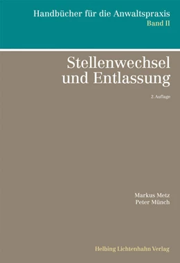 Abbildung von Münch / Metz (Hrsg.) | Stellenwechsel und Entlassung | 2. Auflage | 2012 | Band II | beck-shop.de