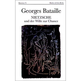Abbildung von Bataille / Bergfleth | Nietzsche und der Wille zur Chance | 1. Auflage | 2005 | beck-shop.de