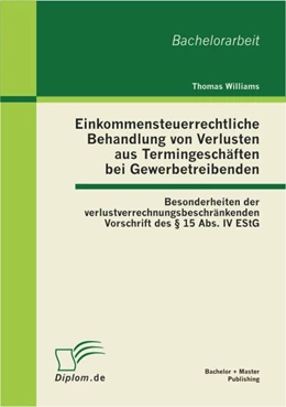 Abbildung von Williams | Einkommensteuerrechtliche Behandlung von Verlusten aus Termingeschäften bei Gewerbetreibenden | 1. Auflage | 2012 | beck-shop.de