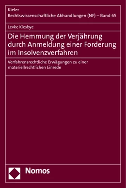 Abbildung von Kiesbye | Die Hemmung der Verjährung durch Anmeldung einer Forderung im Insolvenzverfahren | 1. Auflage | 2012 | 65 | beck-shop.de