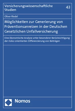 Abbildung von Riedel | Möglichkeiten zur Generierung von Präventionsanreizen in der Deutschen Gesetzlichen Unfallversicherung | 1. Auflage | 2012 | 43 | beck-shop.de
